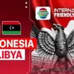 Link Live Streaming Indonesia vs Libya, Langsung Klik!