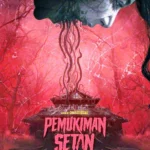 Nonton Film Pemukiman Setan 2024 Kualitas Full HD, Bukan di Lk21, Indoxxi!