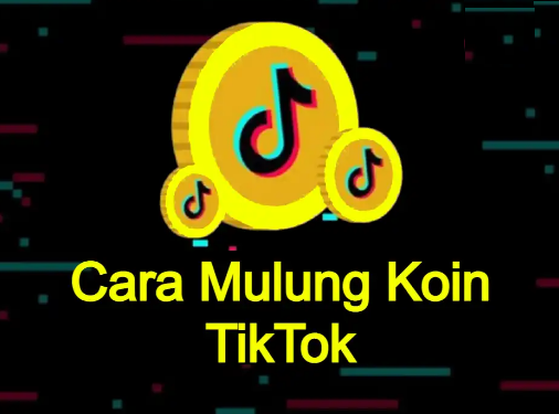 Cara Mulung Koin TikTok, Tips Anti Gagal!