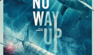 Tayang Hari Ini! Sinopsis dan Jadwal Film No Way Up di Bioskop Bandung