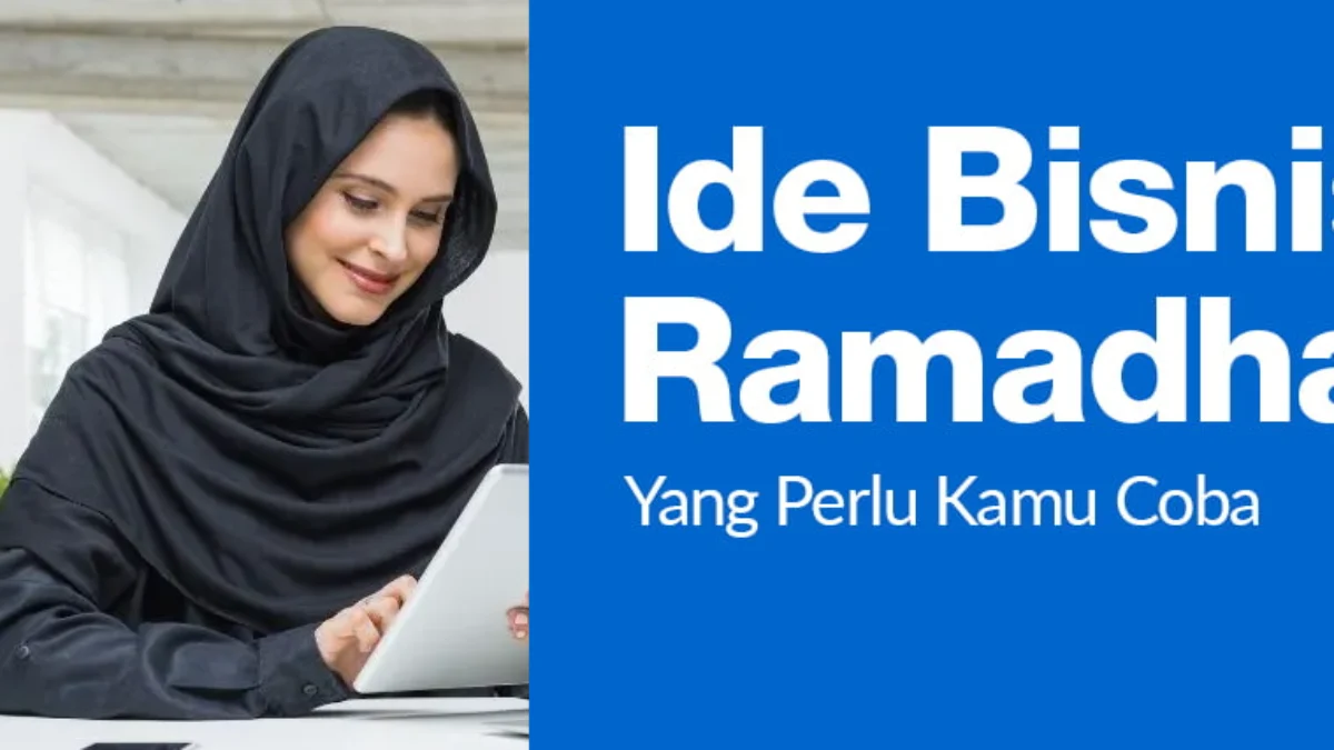 Ide Bisnis Paling Potensial di Bulan Ramadhan