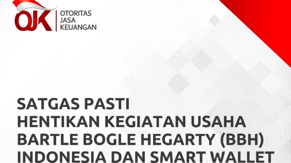 Keterangan resmi Satgas PASTI terkait BBH Indonesia dan Smart Wallet.