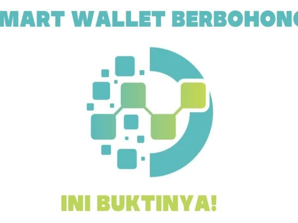 Aplikasi Smart Wallet Sudah Diprediksi Scam, Ini Buktinya!