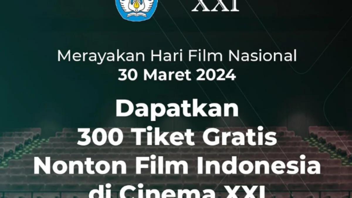 Poster tiket nonton gratis di bioskop Cinema XXI Spesial Hari Film Nasional 2024/ Tangkap layar Instagram @cinema.21