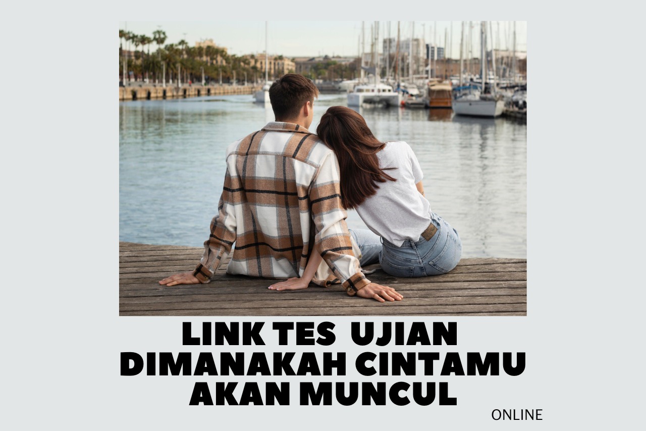 Link Tes Online untuk Ketahui Dimanakah Cintamu Akan Muncul
