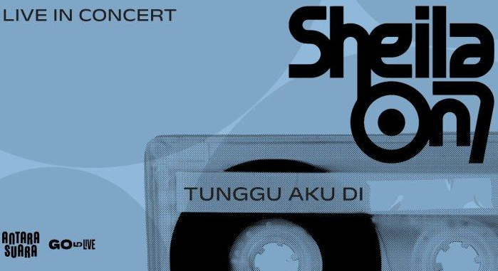 Daftar Lengkap Harga Tiket Konser Sheila On 7 'Tunggu Aku Di Bandung’