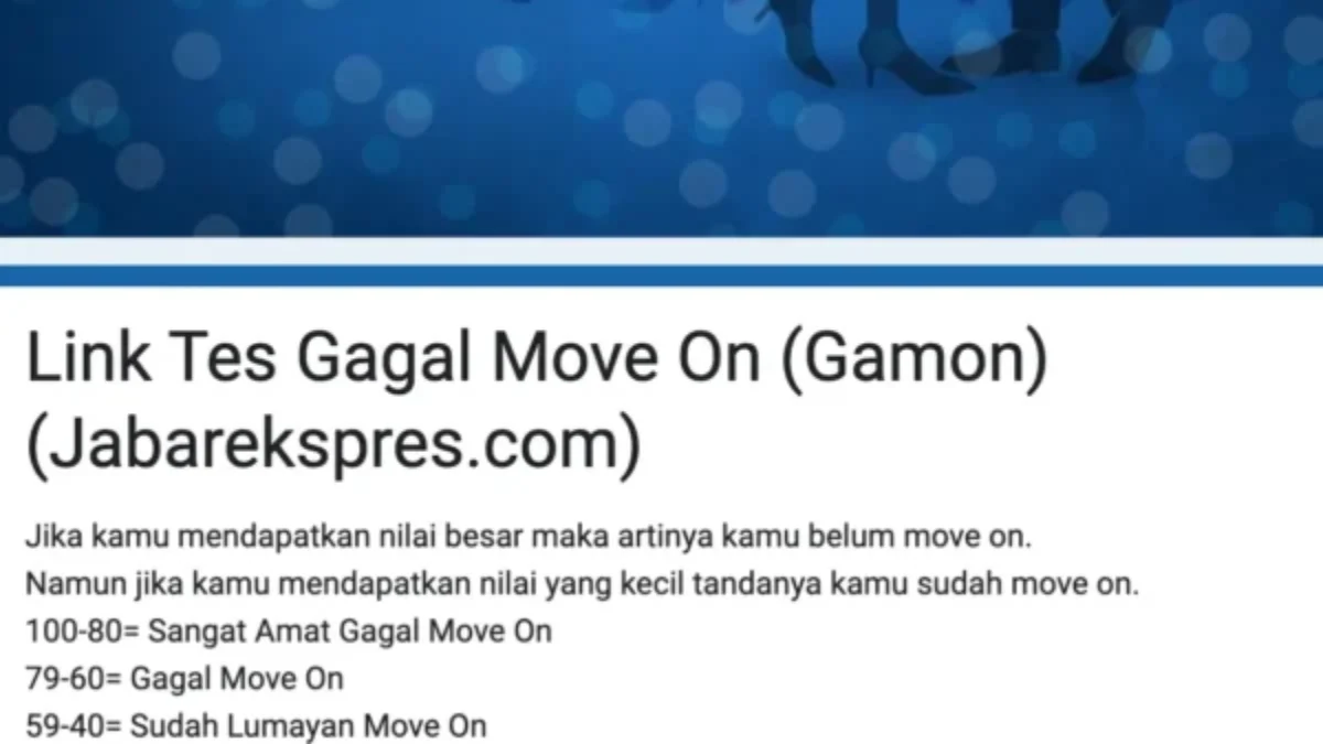 SERU! Tes Ujian GAMON (Gagal Move On) Melalui Link Google Form