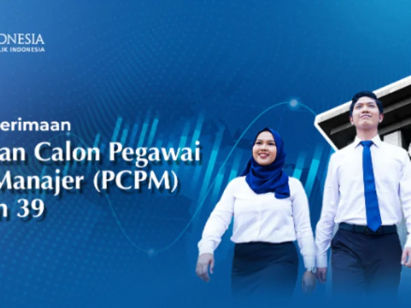 Resmi Dibuka Seleksi PCPM ke-39 Bank Indonesia Tahun 2024