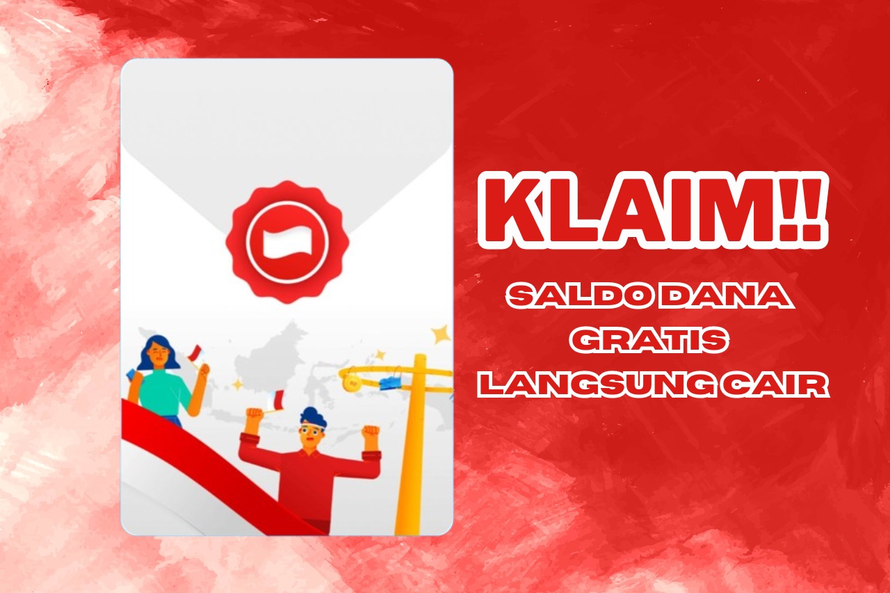 Saldo DANA Gratis hingga Rp 170 Ribu, Spesial Hari Merdeka di LINK DANA KAGET 9 Agustus 2024