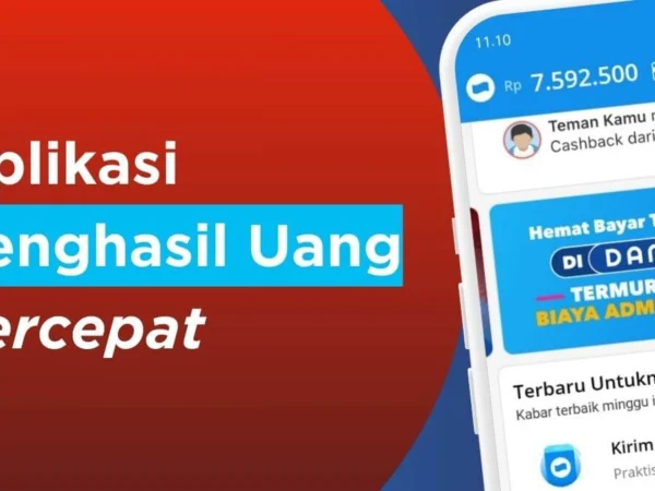 15 Daftar Aplikasi Penghasil Uang Tercepat dan Terpercaya di Tahun 2024