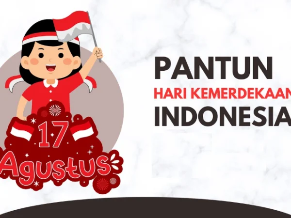 20 Pantun 4 Bait Hari Kemerdekaan untuk Lomba 17 Agustus HUT RI ke-79