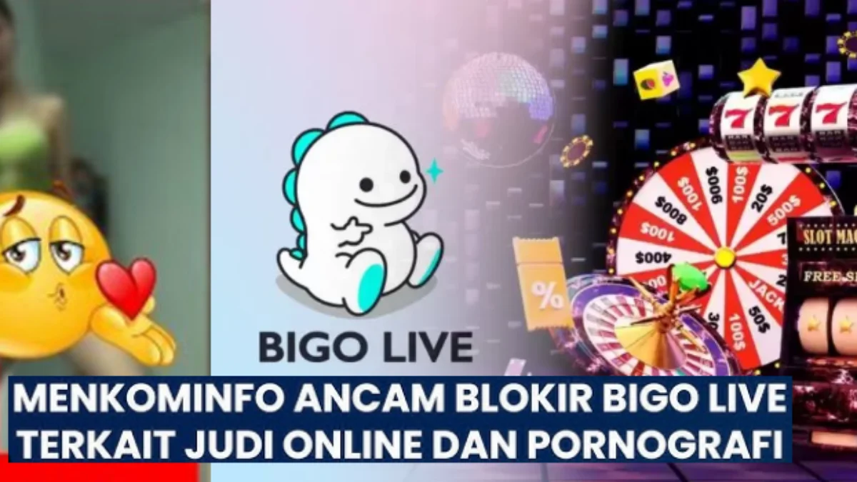 Menkominfo Blokir Platform Live Streaming Bigo Live, Ini Alasannya