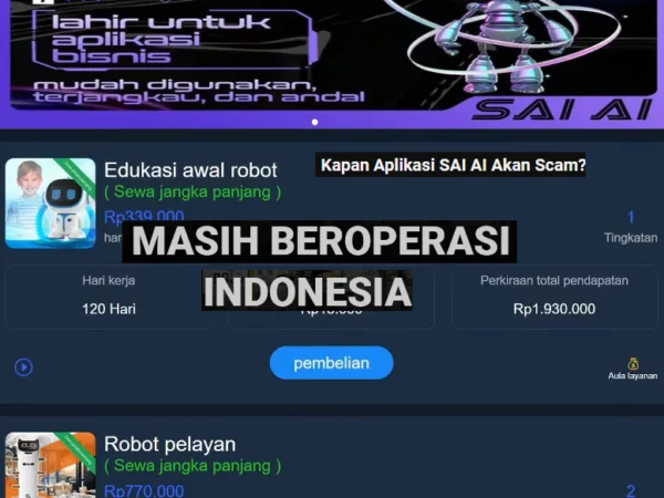 Aplikasi SAI AI Kapan Scam? Ini Dia Alasan Masih Beroprasi