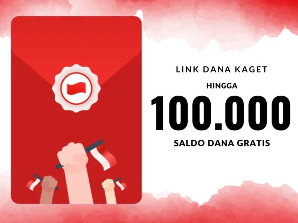 LINK DANA KAGET 14 Agustus 2024, Klaim Saldo DANA hingga Rp 100 Ribu Secara Gratis!