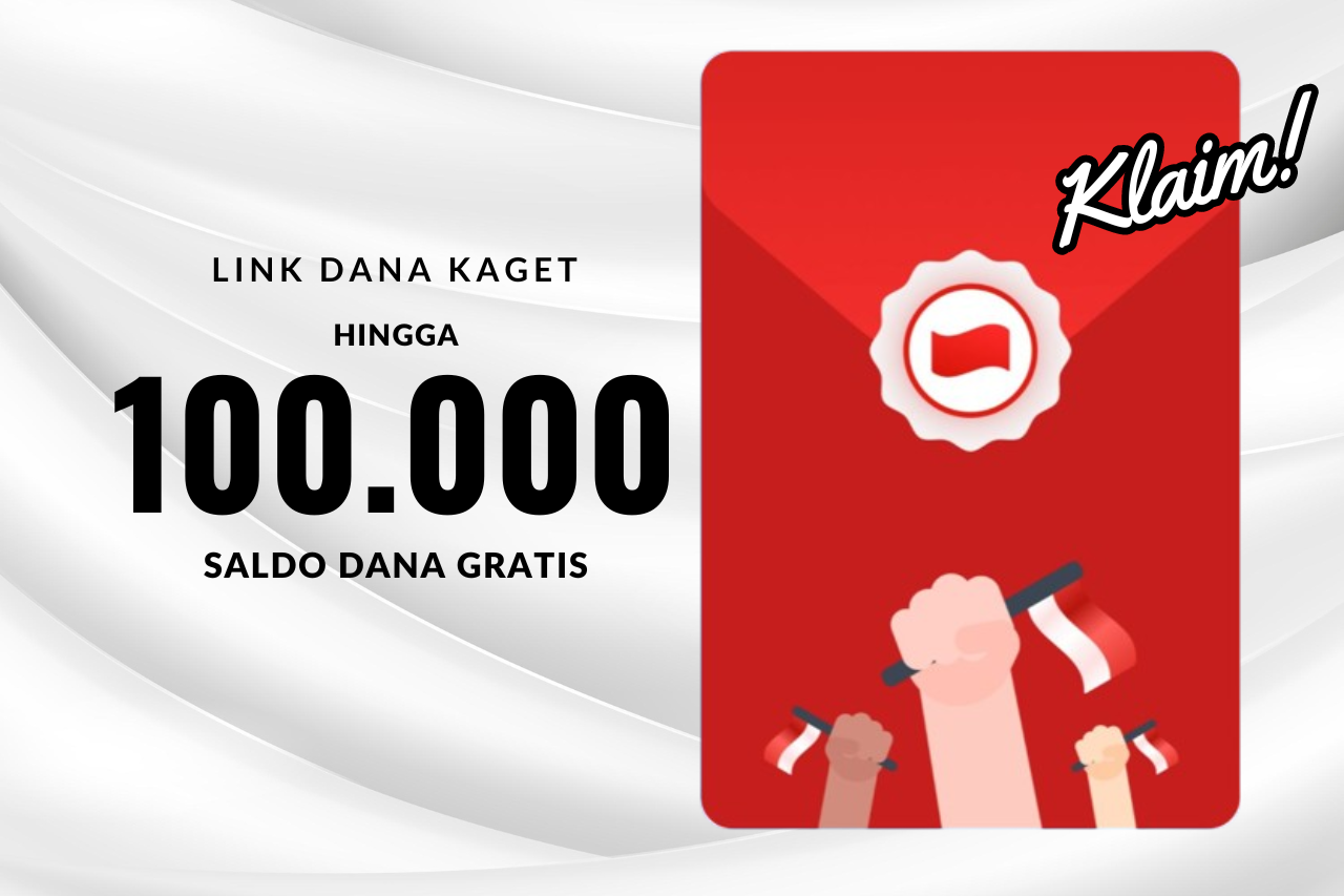 LINK DANA KAGET 15 Agustus 2024! Klaim Saldo Gratis Didalamnya hingga Rp 100.000-an