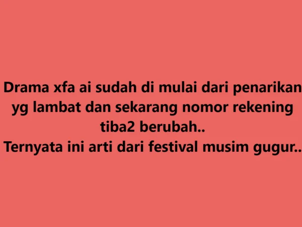 Salah satu korban mengungkapkan bahwa XFA AI membuat pengalihan isu dengan membuat acara festival musim gugur.