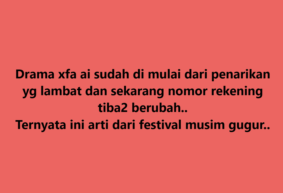 Salah satu korban mengungkapkan bahwa XFA AI membuat pengalihan isu dengan membuat acara festival musim gugur.