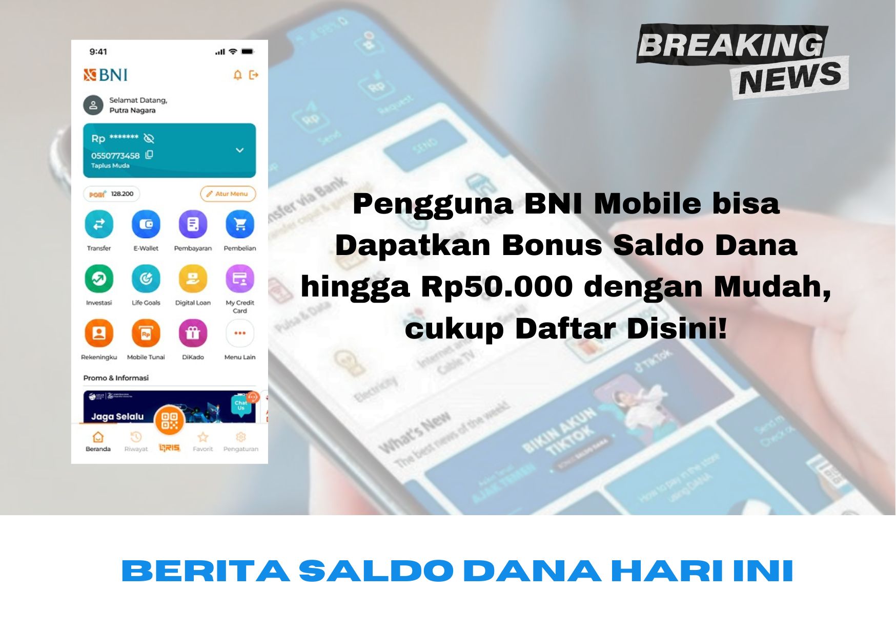 Berita Saldo Dana Gratis: Pengguna BNI Mobile bisa Dapatkan Bonus Saldo Dana hingga Rp50.000 dengan Mudah, cukup Daftar Disini!