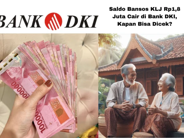 Saldo Bansos KLJ Rp1,8 Juta Cair di Bank DKI, Kapan Bisa Dicek?