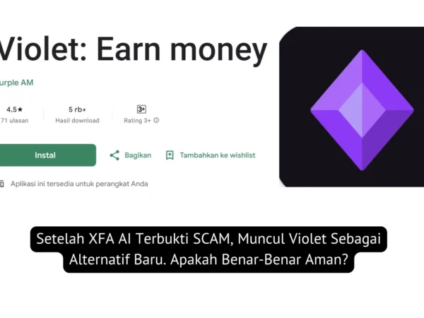 Setelah XFA AI Terbukti SCAM, Muncul Violet Sebagai Alternatif Baru. Apakah Benar-Benar Aman?