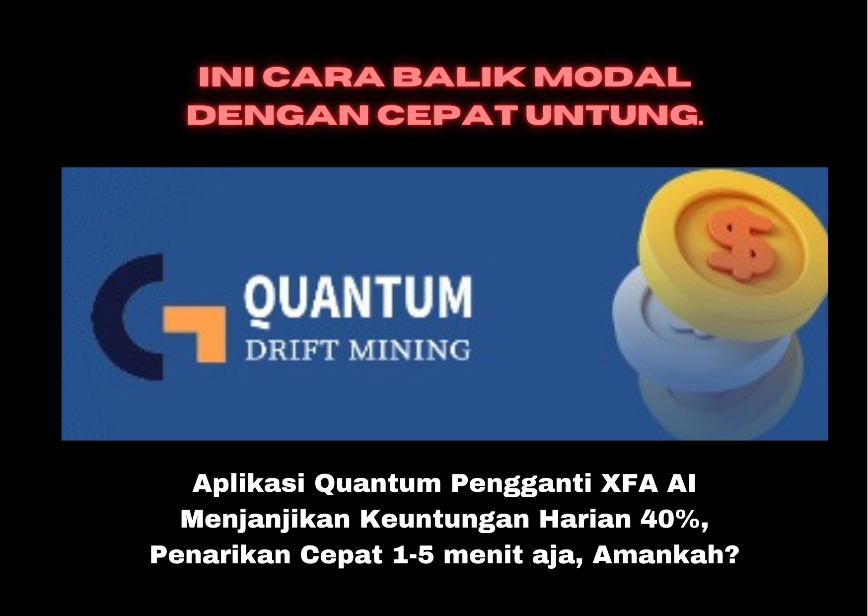 Aplikasi Quantum Pengganti XFA AI Menjanjikan Keuntungan Harian 40%, Penarikan Cepat 1-5 menit aja, Amankah?