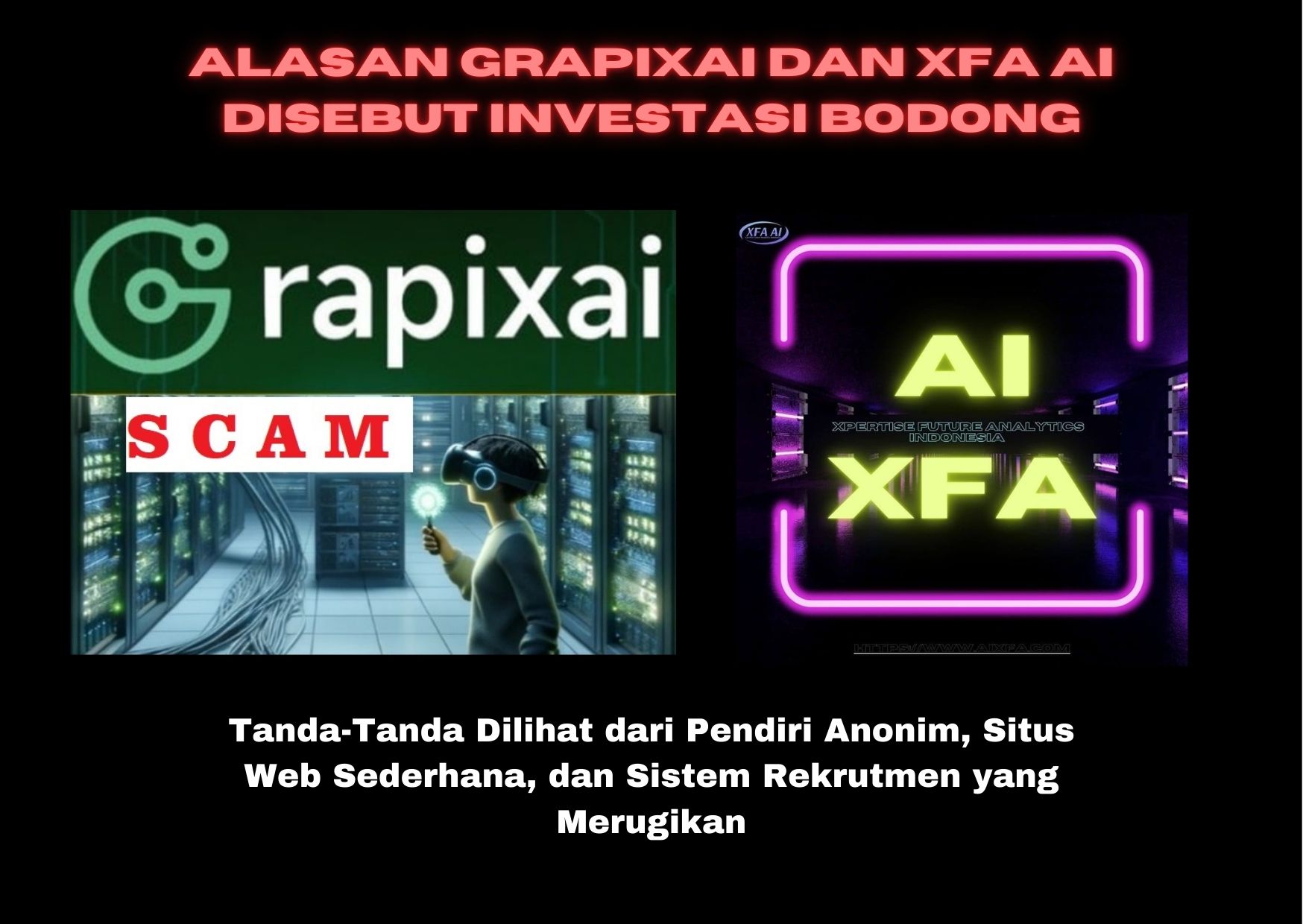 Potensi investasi bodong dari perusahaan, GrapixAI dan XFA AI dilihat dari pendiri yang tidak jelas, situs web sederhana,