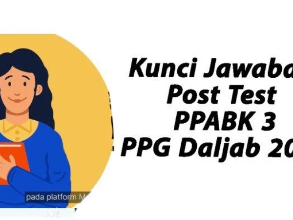 5 Kunci Jawaban Post Test Modul Prinsip Pengajaran dan Asesmen PPG Daljab 2024: Tuntutan Kompetensi Guru