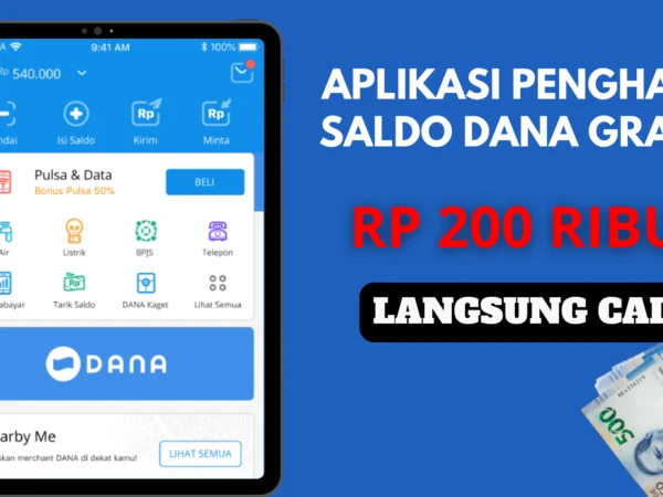 Dapet Cuan Tiap Hari! Ini 5 Aplikasi Penghasil Saldo DANA Gratis Bisa Cair Sampe Rp200 Ribu