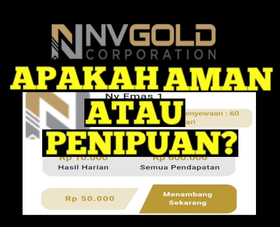 NV Gold Aplikasi Penghasil Uang, Apakah Terbukti Aman atau Penipuan Berkedok Investasi?