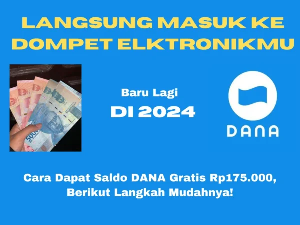 Begini cara dapat saldo DANA gratis Rp175.000 dengan memanfaatkan fitur DANA Kaget, promo khusus, dan dompet elektronik apk penghasil uang.