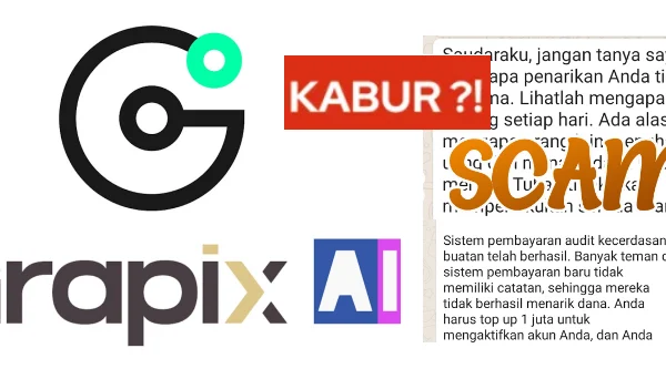 Info Grapixai kabarnya Hari ini Aplikasi Kabur, WD Bisa Dicairkan atau Malah Scam Total?