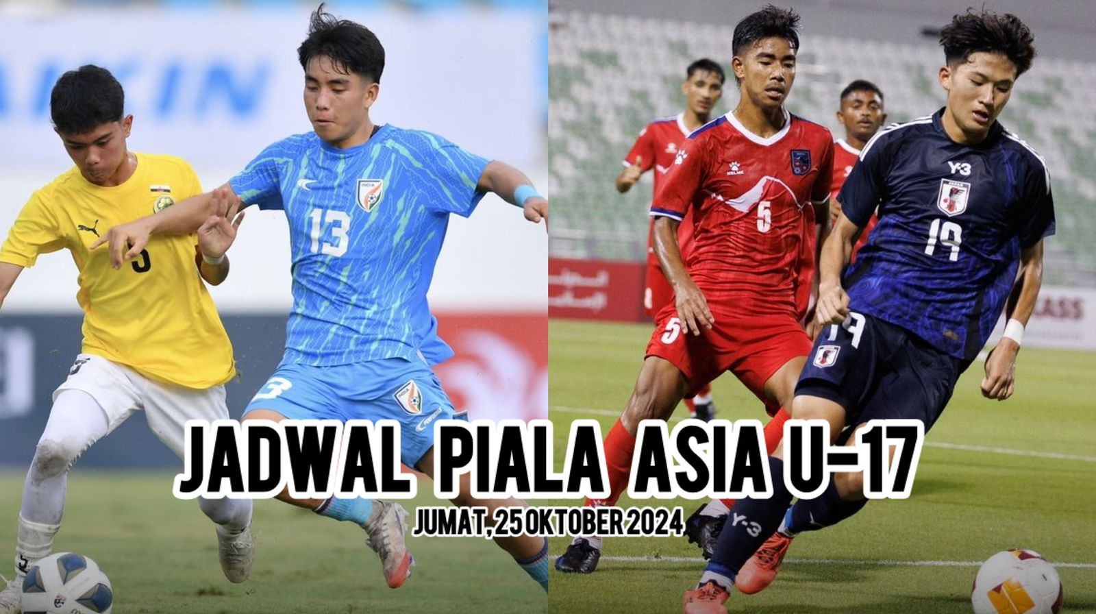 LENGKAP! Jadwal Pertandingan Piala Asia U-17 2025, Hari Jumat, 25 Oktober 2024