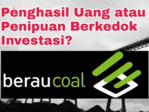 Kapan Aplikasi Berau Coal Akan Terbongkar Sebagai Scam Penipuan? Ini Prediksinya