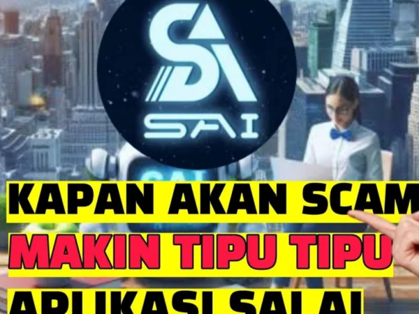 Aplikasi SAI AI 6 Bulan Beroperasi, Akan Scam Kapan?