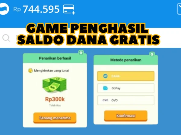 Ini LINK Game Aplikasi Penghasil Saldo DANA Gratis Terbaru yang Untung Hingga Rp 500.000