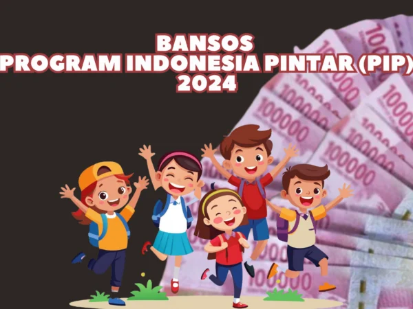 Pencairan Bansos PIP Dijadwalkan Bulan Oktober 2024, Ketahui Besaran Uang Hingga Penerimanya