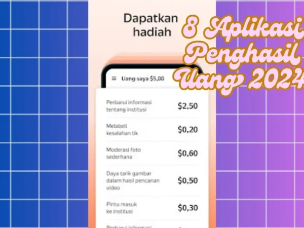 8 Aplikasi Penghasil Uang yang Wajib Kamu Coba di 2024