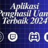 6 Aplikasi Penghasil Uang Terbaik 2024, Peluang Emas yang Tidak Boleh Dilewatkan!