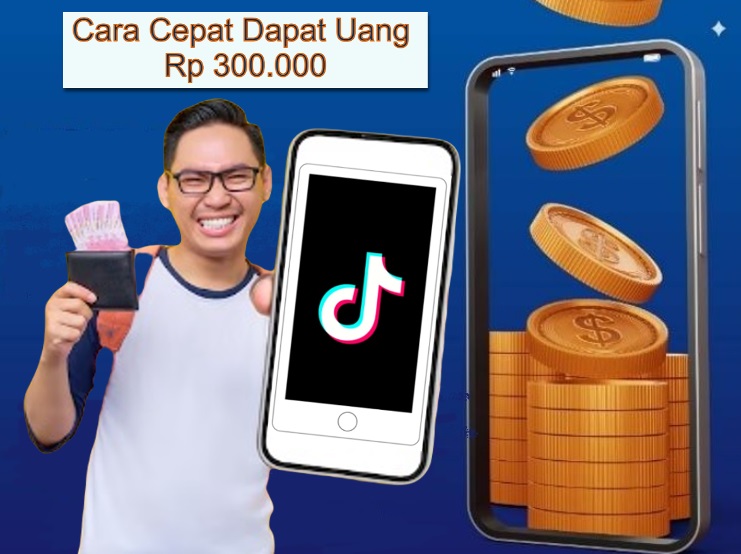 ILUSTRASI cara cepat dapat uang dari Tiktok.