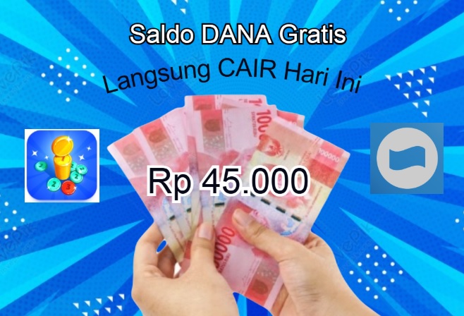 Promo Aplikasi penghasil Saldo DANA Gratis yang langsung cair hari ini