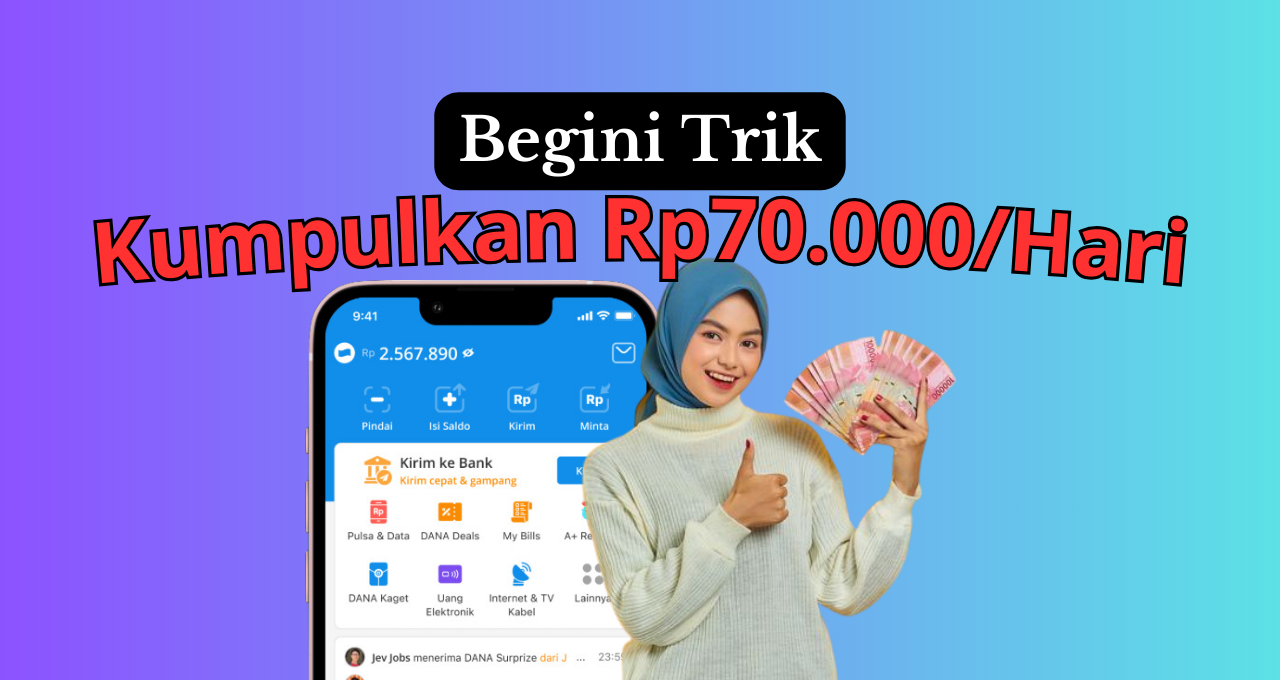 Mulai Hasilkan Rp70.000 Perhari dari Aplikasi Ini, Saldo Gratis Cair ke DANA, OVO dan Gopay!