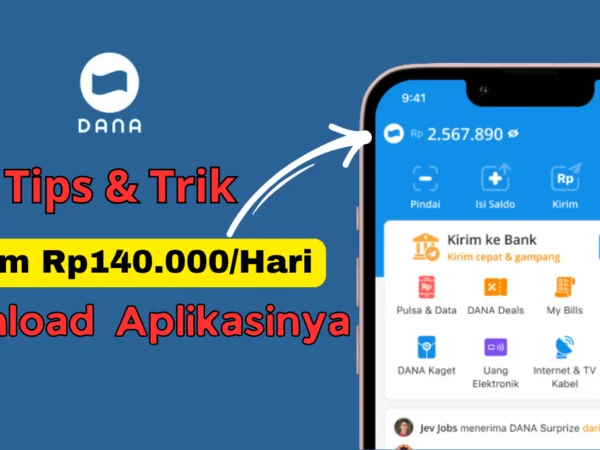 Yuk Cairkan Rp140.000/Hari dari Aplikasi Penghasil Saldo DANA Terbaik 2024