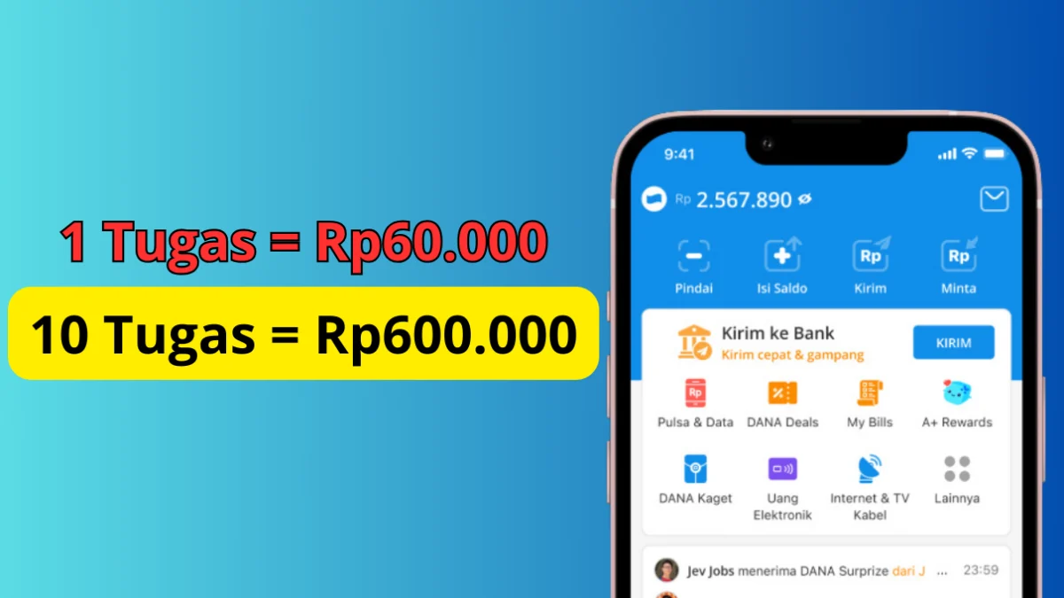 1 Tugas Dapat Rp 60.000! Ini Dia Aplikasi Saldo DANA Gratis yang Wajib Kamu Coba