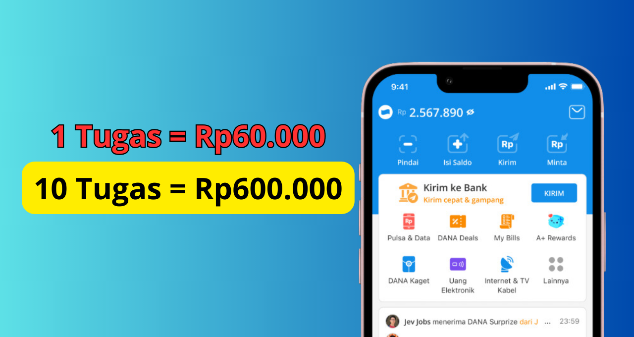 1 Tugas Dapat Rp 60.000! Ini Dia Aplikasi Saldo DANA Gratis yang Wajib Kamu Coba