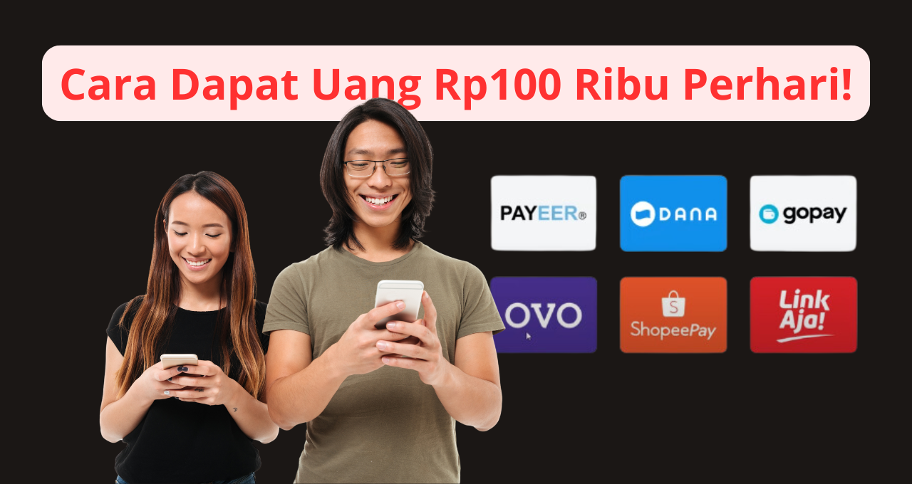 Cek 7 Cara Mudah Dapat Cuan Rp 100 Ribu Perhari dari Aplikasi Penghasil Uang