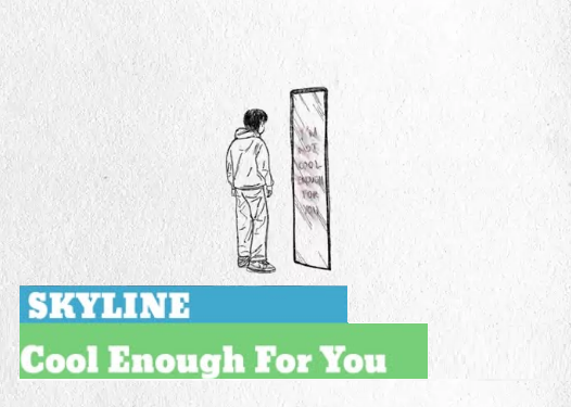 Lirik Lagu Cool Enough For You - Skyline