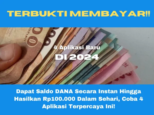 Berikut4 aplikasi penghasil uang dapat saldo DANA hinnga Rp100.000 yang sudah terbukti membayar dan langsung cair tanpa lama.