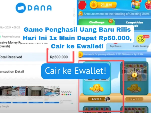 Berikut game penghasil uang baru rilis di November 2024, 1x main dapat Rp60.000 dan 10x main dapat Rp600.000. Langsung cair ke ewallet!