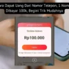 Lagi viral soal cara dapat uang dari nomor telepon di medsos. Kesempatan mendapatkan Rp100 ribu per nomor bisa jadi cara cepat mengisi dompet