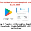 Semakin banyak aplikasi di Playstore yang menawarkan dapat saldo Dana gratis Rp255.000. Berikut adalah daftar aplikasinya!